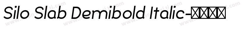 Silo Slab Demibold Italic字体转换
